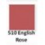  510 ENGLISH ROSE (1002) 